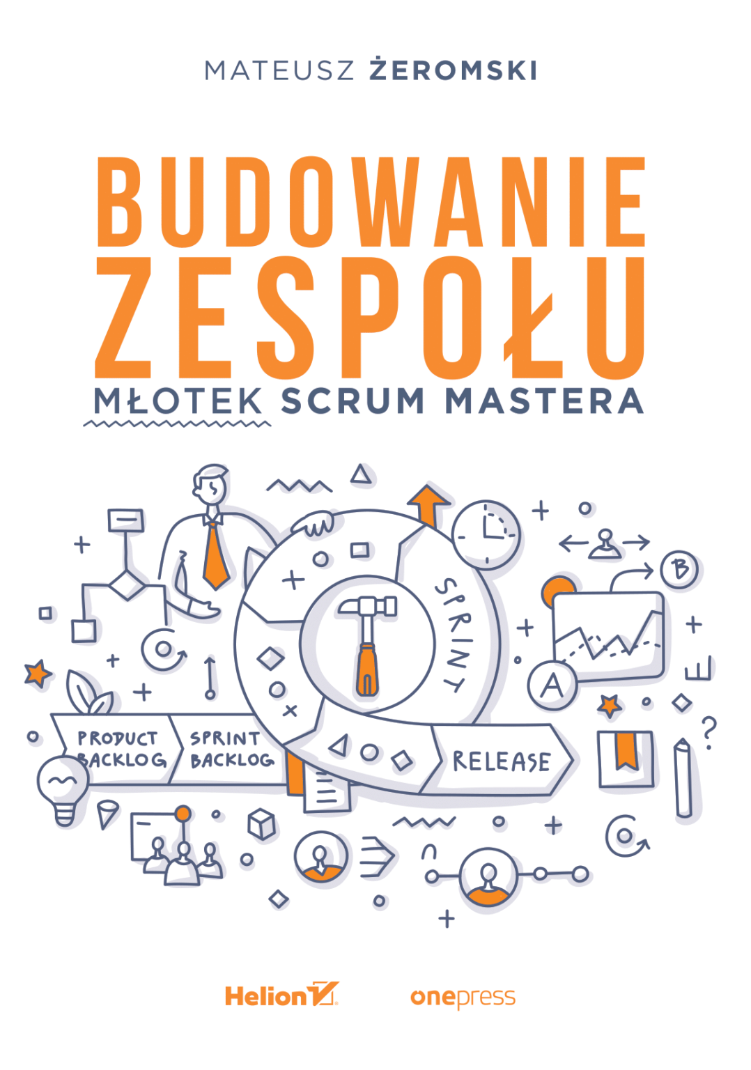 Budowanie zespo\u0142u. Ksi\u0105\u017cka jakiej teraz potrzeba. \u2013 Akademia Scrum\u2122